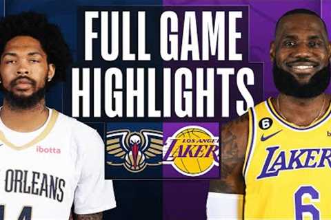 PELICANS at LAKERS | FULL GAME HIGHLIGHTS | February 15, 2023