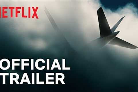 MH370: The Plane That Disappeared | Official Trailer | Netflix