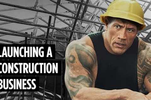 Launching a Construction Business | Step-by-Step Guide for Doing it CORRECTLY