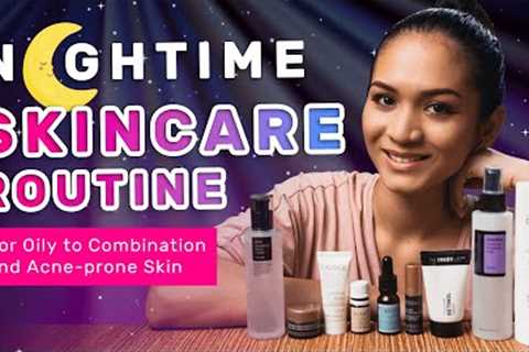 My Nighttime Skin Care Routine | For Oily to Combination and Acne-prone Skin | Aubrey Amian