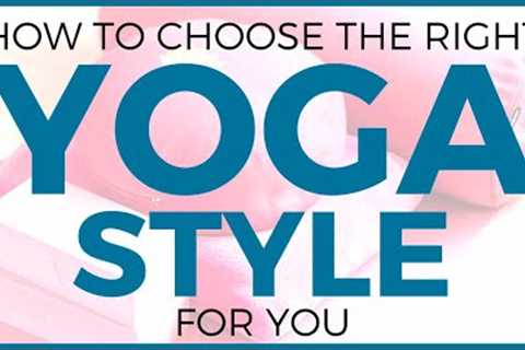 Yoga Styles Explained: Power, Vinyasa, Hatha &amp; Restorative  | Sarah Beth Yoga