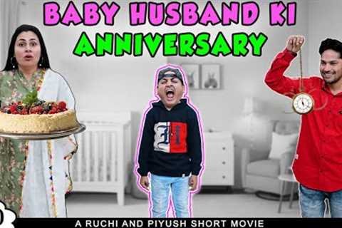 BABY HUSBAND KI ANNIVERSARY | PART 2 | Family Comedy Short Movie | Ruchi and Piyush