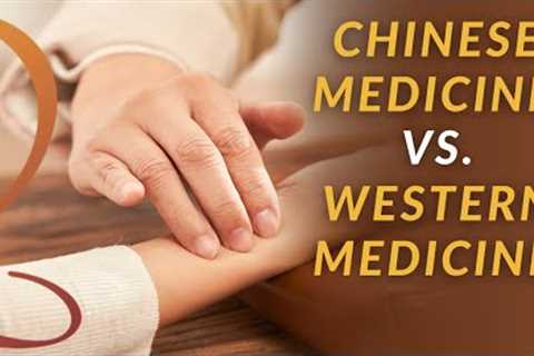 Chinese vs Western Medicine: What’s the Difference and Which is Better?