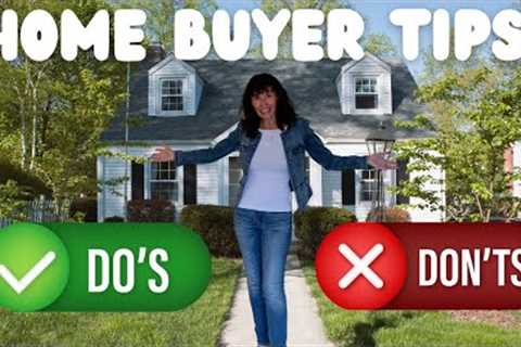 10 MUST DO Tips For Buying a House: First Time Home Buyer Guide