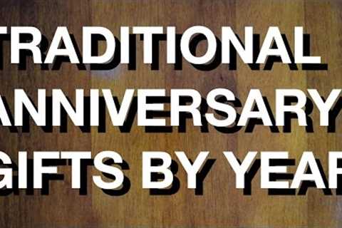 Traditional Anniversary Gifts By Year | #WRtB