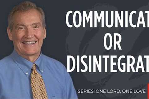 Dr. Adrian Rogers: Build An Intimate Marriage: Effective Communication Empowers Oneness