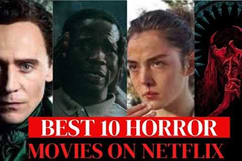 BEST 10 HORROR MOVIES ON NETFLIX