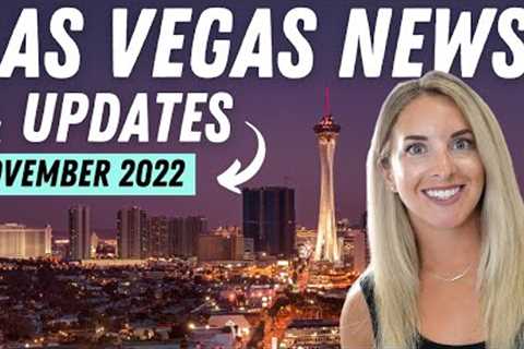 Las Vegas News and Updates NOVEMBER 2022: New Restaurants, Hotels, Attractions &amp; Events