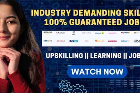 INDUSTRY Demanding Skills FREE Training ||  100% Guaranteed Job || Start Your Tech Career