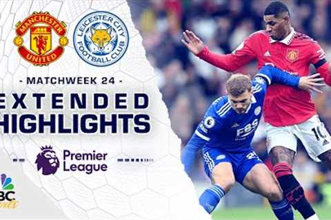 Manchester United v. Leicester City | PREMIER LEAGUE HIGHLIGHTS | 2/19/2023 | NBC Sports