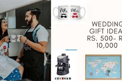 Wedding Gift ideas from Rs. 500 to Rs. 10,000+ | Find the perfect gift in your budget