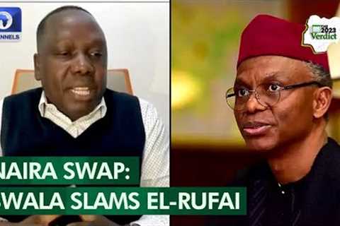 Naira Swap: El-Rufai Inciting Nigerians Against Buhari, Says Bwala | The Verdict