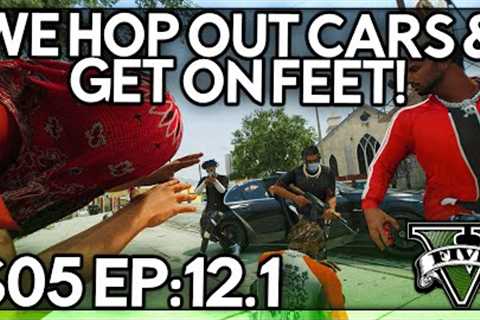 Episode 12.1: We Hop Out Cars &amp; Get On Feet! | GTA RP | Grizzley World Whitelist