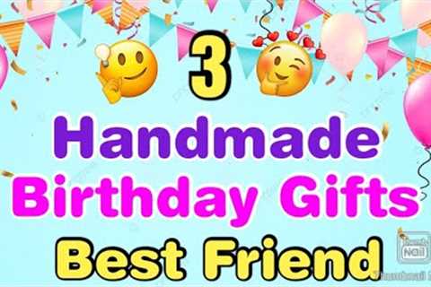 3 Beautiful Handmade Birthday Gift Ideas | Happy Birthday Gifts | Birthday gifts for best friend