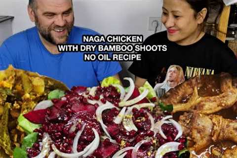 NAGA CHICKEN WITH DRY BAMBOO SHOOTS AND SUMAC/NO OIL RECIPE SIMPLE NAGA CHICKEN RECIPE
