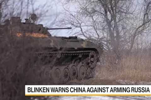 US Warns China Against Arming Russian War Effort