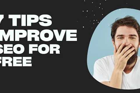 seo 7 tips to improvement for free