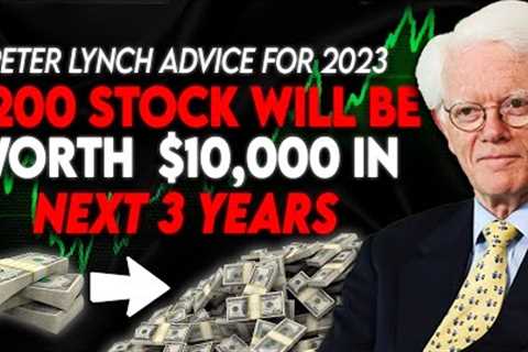 Peter Lynch: How To Invest In 2023 With Only $200 &amp; One Stock, This Is How Most People Should..