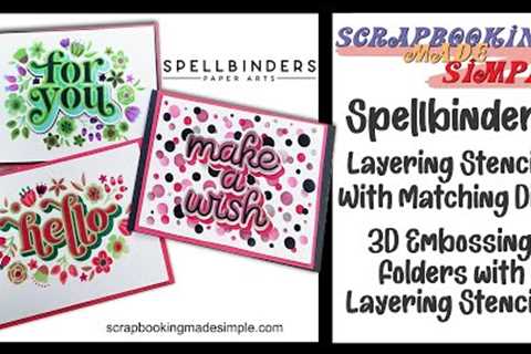 489 Spellbinders makes it so easy yet looks so professional with Layering Stencils and Matching Dies