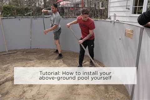 Tutorial: How to install your above-ground pool yourself
