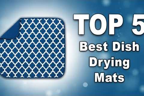 🟢Best Dish Drying Mats 2023 On Amazon 💠 Top 5 Reviewed &amp; Buying Guide🟢