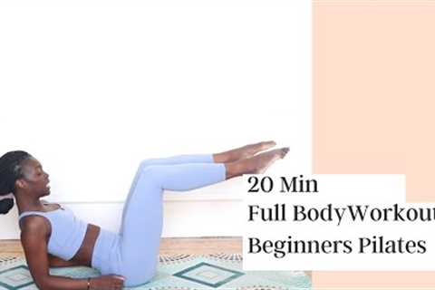 20 MIN PILATES WORKOUT FOR BEGINNERS