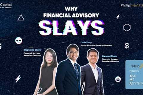 Ask Me Anything: WHY FINANCIAL ADVISORY SLAYS