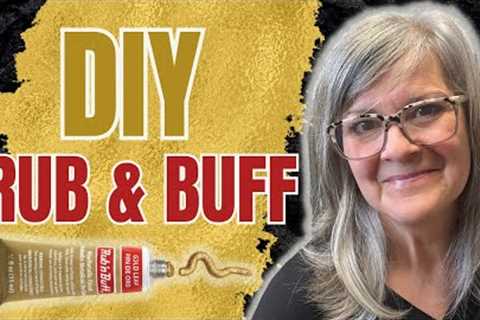 Transform Your DIY Projects with this SECRET Rub and Buff Recipe
