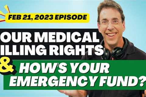 Full Show: Your Medical Billing Rights and Do You Have Enough in Your Emergency Fund?