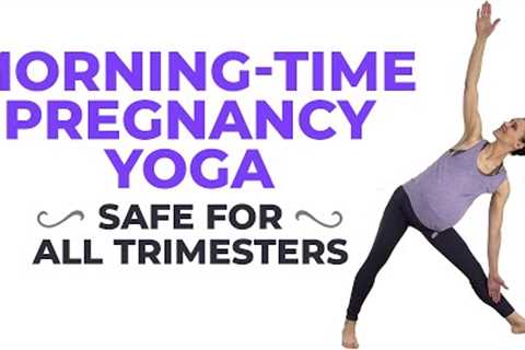 Good Morning Pregnancy Yoga | First, Second &amp; Third Trimester Prenatal Yoga