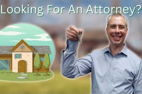 5 Things To Consider When Selecting An Attorney - Real Estate Law in Illinois