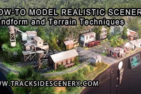 How-To Make Realistic Model Railroad Scenery - Landforms and Terrain Techniques