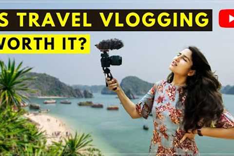 THE REALITY OF Travel Vloggers (Brutal TRUTH!)- KNOW THIS Before You Start Travel Vlogging in 2022🎥