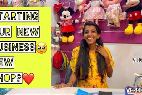 STARTING OUR NEW BUSINESS 🥰❤️NEW SHOP?❤️
