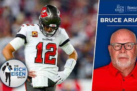 Bruce Arians’ Hilarious Broadcasting Advice for Tom Brady | The Rich Eisen Show