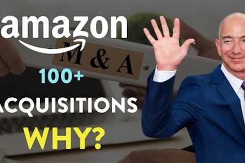 Why Amazon keeps acquiring other companies? | Amazon Business Model &amp; Philosophy | Pavan..