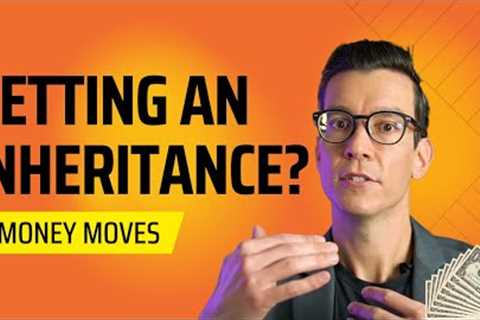 4 Things To Do When Receiving an Inheritance - Retirement Planning Tips