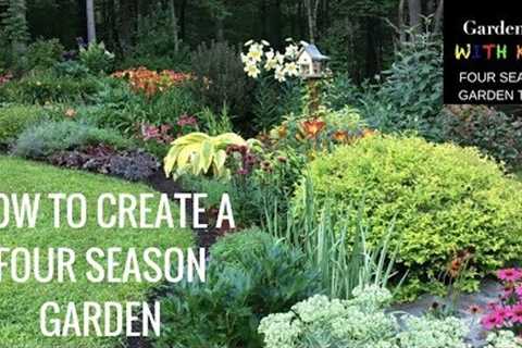 HOW TO CREATE A FOUR SEASON GARDEN, GARDEN DESIGN TIPS AND TRICKS
