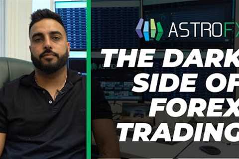 The Dark Side of Forex Trading