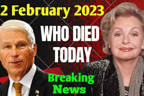5 Famous Celebrities Died Today 22 February 2023 l Passed Away l Death News l Sad News l Big Actress