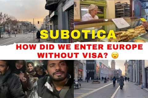 First Europe trip without visa! Family trip to Serbia | Subotica