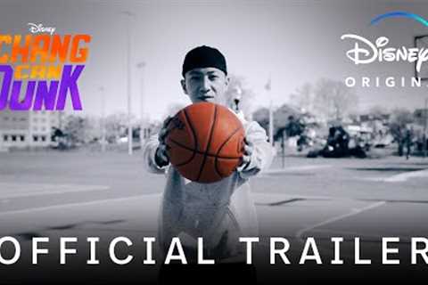 Chang Can Dunk | Official Trailer | Disney+
