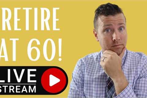 Retire at 60 with $700,000 in Retirement Savings || LIVE Retirement Planning!