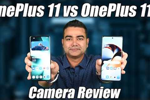 OnePlus 11 VS 11R Camera Review: What's new, different and which to buy?