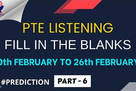 PTE LISTENING FILL IN THE BLANKS | FEBRUARY  EDITION | PART - 6 | MOST EXPECTED | PTE 2023©