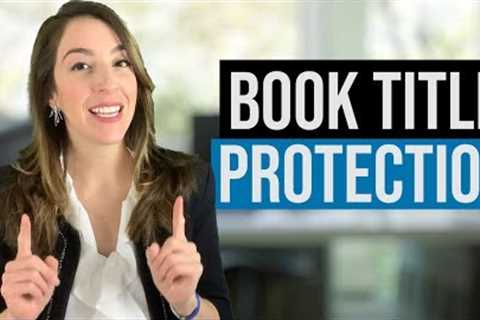 BOOK AUTHOR TRADEMARK TIP! (Do you need Book Title Protection?) | Trademark Lawyer