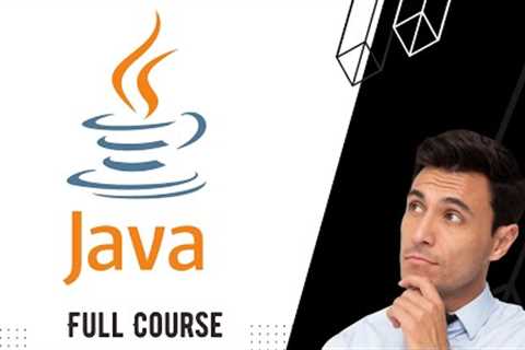 Java Programming Tutorial | Java From Zero To Hero | Best for Beginners
