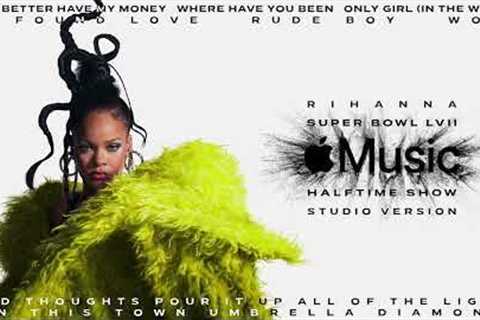 Rihanna's FULL Super Bowl LVII Halftime Show (Studio Version)