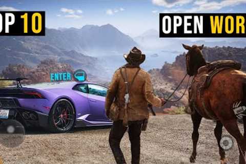 Top 10 Crazy Offline Open World Games For Android 2023 | High Graphics