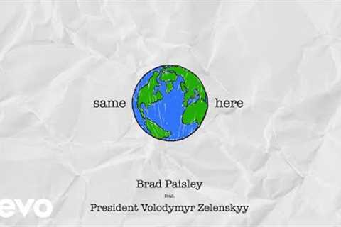 Brad Paisley - Same Here (Audio) ft. President Volodymyr Zelenskyy
